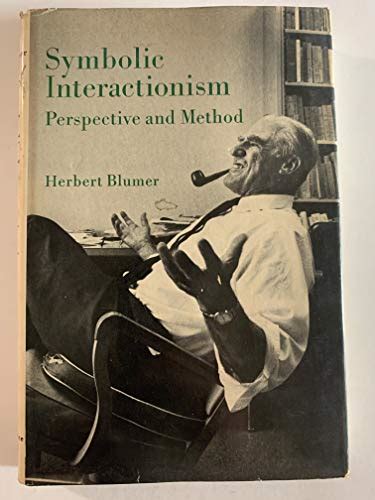 Symbolic Interactionism Perspective and Method de Blumer, Herbert: Very Good+ Hardcover (1969 ...