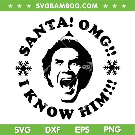 Buddy the Elf Santa OMG I Know Him SVG