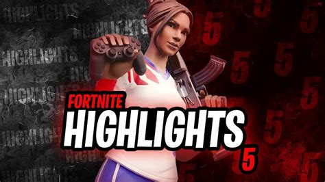 fortnite Highlights #5 - YouTube