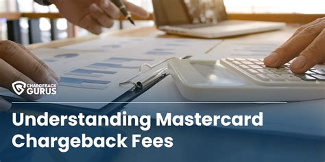 Understanding Mastercard Chargeback Fees