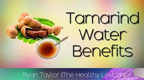 Tamarind Water: Benefits and Uses - YouTube