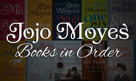 All 15+ Jojo Moyes Books in Order | Ultimate Guide