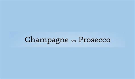 Champagne vs Prosecco: The Real Differences