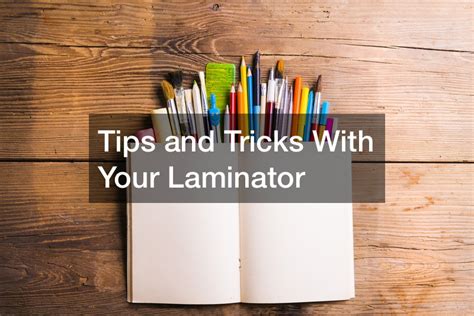 Tips and Tricks With Your Laminator - The Buy Me Blog