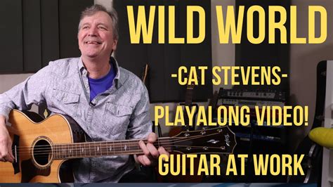 Wild World (Cat Stevens) Playalong Video! - YouTube