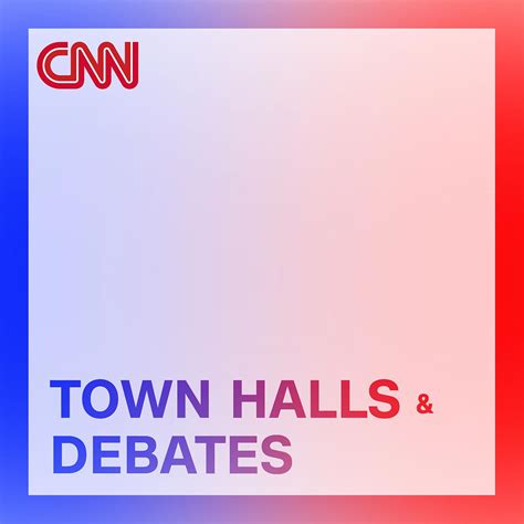 CNN Town Halls & Debates