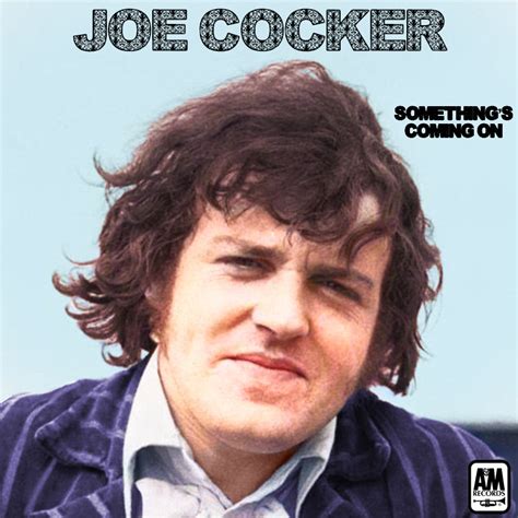 Albums That Should Exist: Joe Cocker - Something's Coming On - Non-Album Tracks (1963-1969)