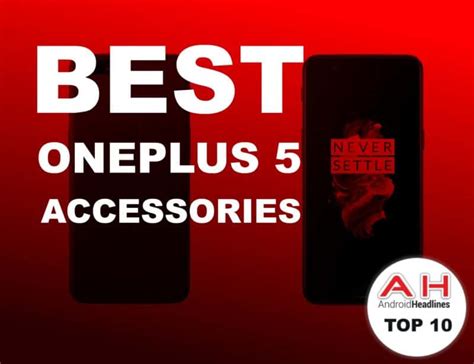 Best OnePlus 5 Accessories - June 2017