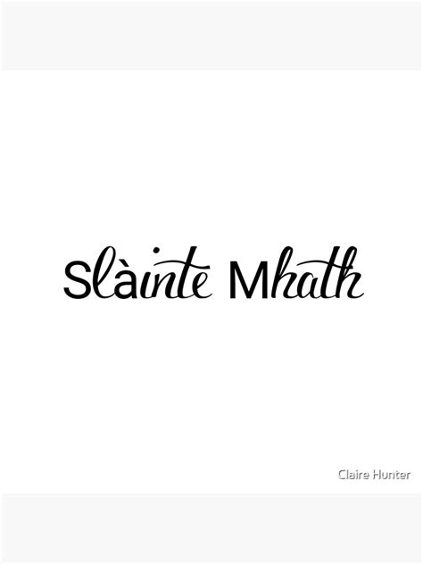 " Slàinte Mhath- Scottish Gaelic Toast" Poster for Sale by Claire Hunter | Redbubble