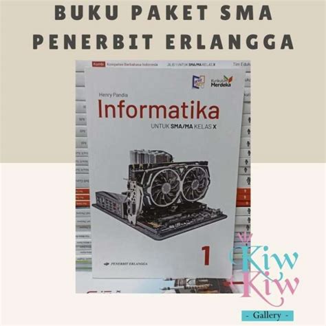 Jual Buku Informatika Kelas 10 SMA/MA Kurikulum Merdeka - Erlangga di Seller KiwKiw Gallery ...