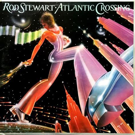 Atlantic Crossing — Rod Stewart | Last.fm