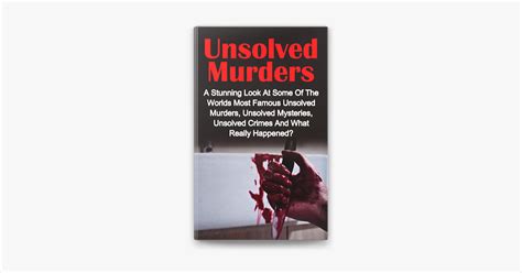 ‎Unsolved Murders: A Stunning Look At the Worlds Most Famous Unsolved ...