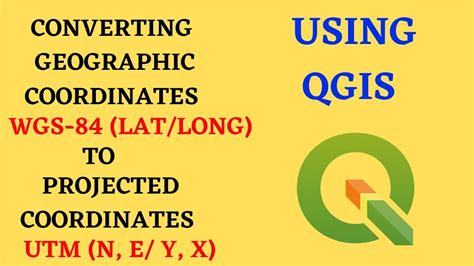 How to Convert WGS-84 Lat/Long to UTM: Easting, Northing using QGIS ...