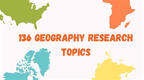 136 Excellent Geography Research Topics To Impress A Teacher