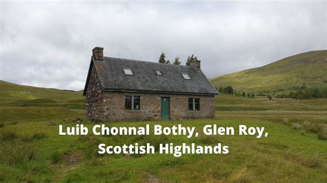 Luib Chonnal Bothy, Glen Roy