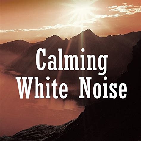 Amazon MusicでSoothing White Noise for Relaxation & SleepiciousのCalming White Noiseを再生する