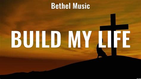 Build My Life - Bethel Music (Lyrics) - Rescue, Elevation Worship ...