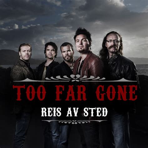 Too Far Gone | Spotify