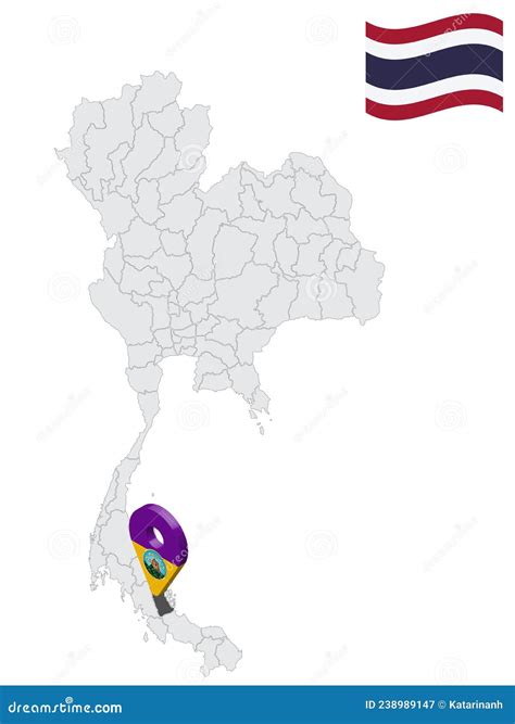 Location of Phatthalung Province on Map Thailand. 3d Phatthalung Flag Map Marker Location Pin ...