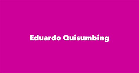 Eduardo Quisumbing - Spouse, Children, Birthday & More