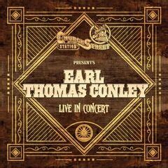 Earl Thomas Conley – Church Street Station Presents: Earl Thomas Conley (Live In Concert) (2021 ...