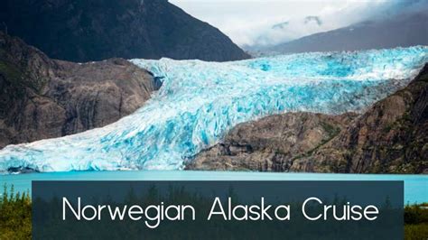 Norwegian Alaska Cruise Ports, Tours & Itineraries | Cruise Travel Outlet