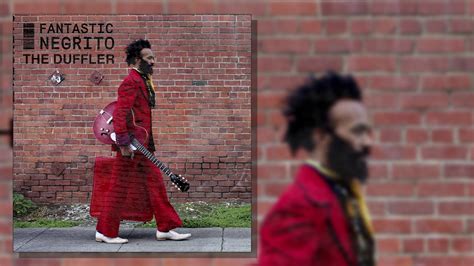 Fantastic Negrito - The Duffler (Official Audio) - YouTube