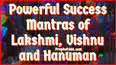 Powerful Success Mantras of Lakshmi, Vishnu and Hanuman