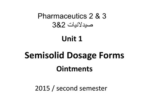 Semisolid Dosage Forms