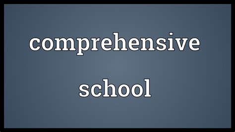 Comprehensive school Meaning - YouTube