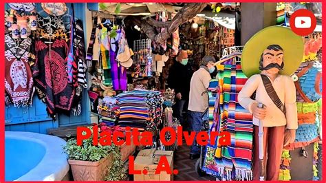 PLACITA OLVERA | OLVERA ST | OLVERA STREET - LOS ANGELES, CA - YouTube