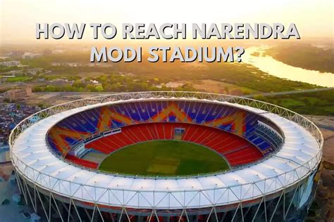 The Only Way: How to Reach Narendra Modi Stadium? - Snapshots