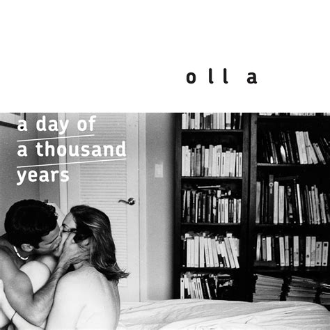 A day of a thousand years | Olla | Dotto