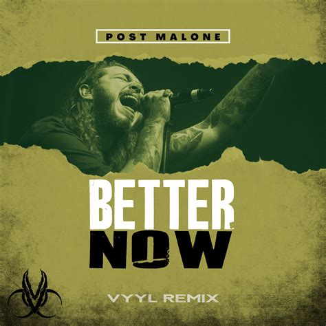 Post Malone - Better Now (VYYL REMIX) by VYYL | Free Download on Hypeddit