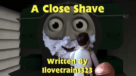 A Close Shave | Thomas:The Trainz Adventures Wiki | FANDOM powered by Wikia