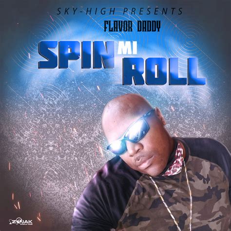 Spin Mi Roll - song and lyrics by Flavor Daddy | Spotify