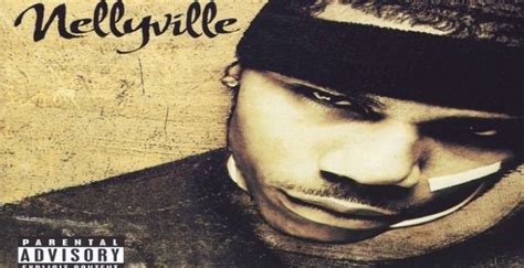 Nelly's 'Nellyville'; Classic, Dope, Regular, or Garbage? Let's Talk ...