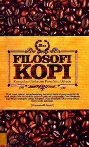 Filosofi Kopi: Kumpulan Cerita dan Prosa Satu Dekade by Dee Lestari ...