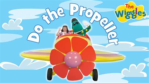 Do the Propeller! and more Kids Songs | Wheels, Water & Wings | The ...