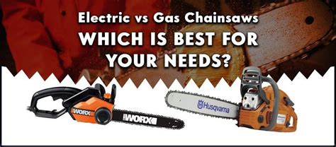 Electric vs Gas Chainsaws – Power, Price, Features Comparison - SawAdvisor