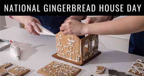 National Gingerbread House Day