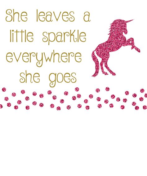 Unicorn Quote - Pink Sparkle - Girl leaves a little sparkle everywhere she goes. Sparkle Pink ...