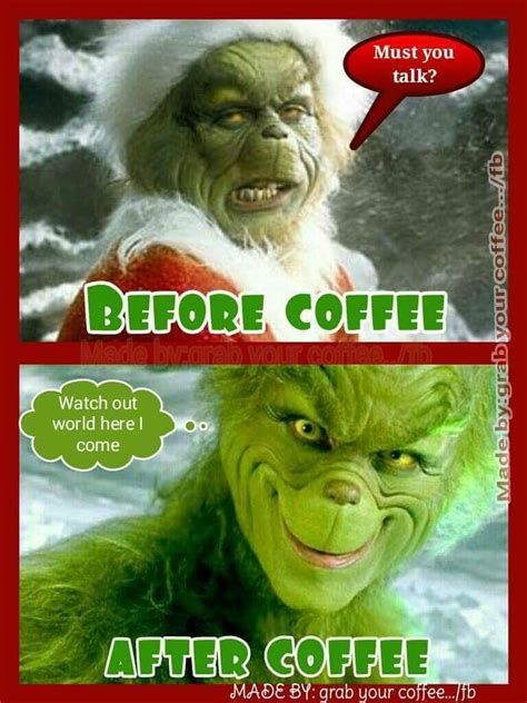 Grinch coffee quote | Coffee jokes, Coffee quotes funny, Christmas ...