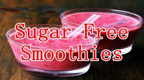 Sugar Free Smoothies Best Smoothie Recipe - YouTube