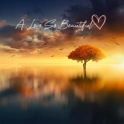 Stream A Love So Beautiful by Alan CKS Relaxing Piano Music | Listen ...