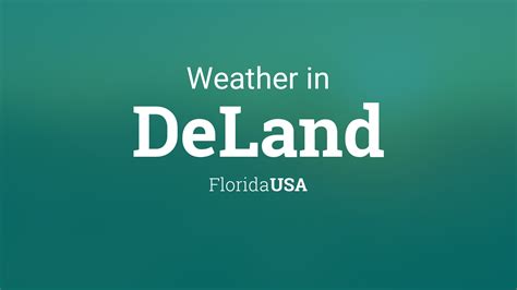 Weather for DeLand, Florida, USA