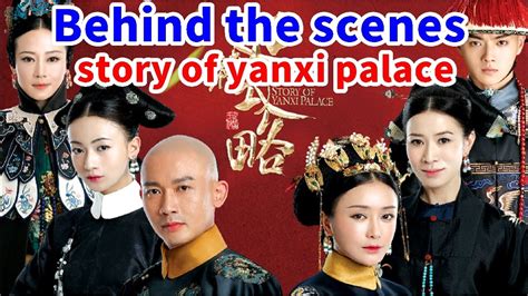 【chinese drama】「story of yanxi palace」Behind the scenes - YouTube