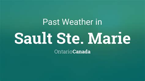 Past Weather in Sault Ste. Marie, Ontario, Canada — Yesterday or ...