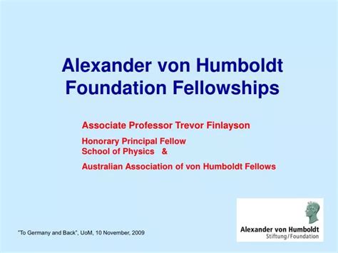 PPT - Alexander von Humboldt Foundation Fellowships PowerPoint Presentation - ID:3259925