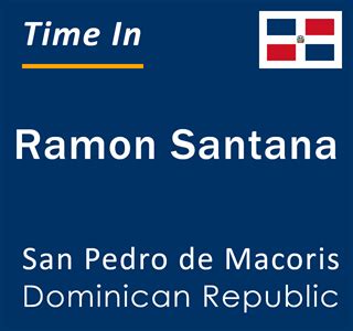 Current Local Time in Ramon Santana, San Pedro de Macoris, Dominican ...